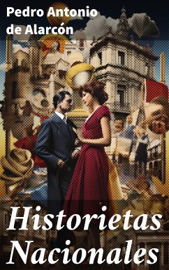 Historietas Nacionales (eBook, ePUB) - Alarcón, Pedro Antonio de