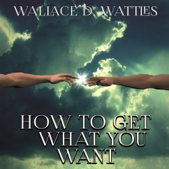 How To Get What You Want (MP3-Download) - Wattles, Wallace D.