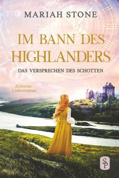 Das Versprechen des Schotten - Siebter Band der Im Bann des Highlanders-Reihe - Stone, Mariah