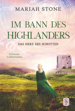 Das Herz des Schotten - Dritter Band der Im Bann des Highlanders-Reihe - Stone, Mariah