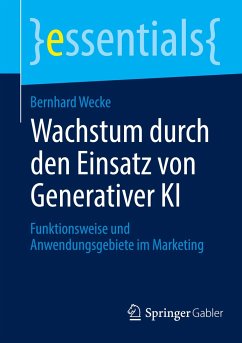 Wachstum durch den Einsatz von Generativer KI - Wecke, Bernhard