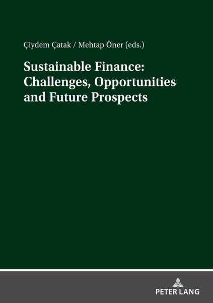 Sustainable Finance: Challenges, Opportunities and Future Prospects