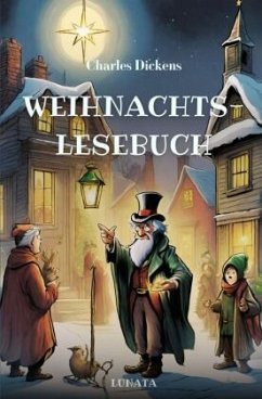 Charles Dickens Weihnachtslesebuch - Dickens, Charles