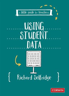 A Little Guide for Teachers: Using Student Data - Selfridge, Richard