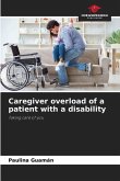 Caregiver overload of a patient with a disability