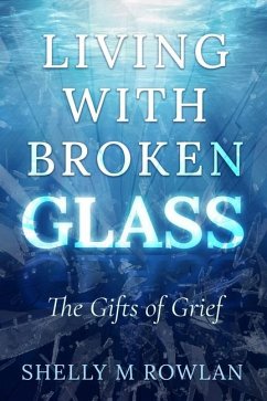 Living with Broken Glass - Rowlan, Shelly