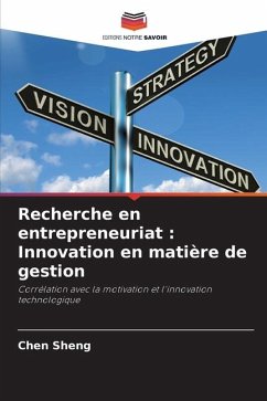 Recherche en entrepreneuriat : Innovation en matière de gestion - Sheng, Chen