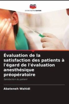 Évaluation de la satisfaction des patients à l'égard de l'évaluation anesthésique préopératoire - Wahidi, Abateneh