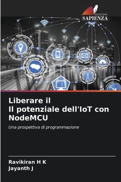 Liberare il Il potenziale dell'IoT con NodeMCU - H K, Ravikiran;J, Jayanth