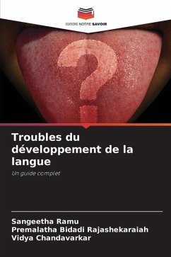 Troubles du développement de la langue - Ramu, Sangeetha;Bidadi Rajashekaraiah, Premalatha;Chandavarkar, Vidya