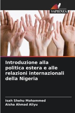 Introduzione alla politica estera e alle relazioni internazionali della Nigeria - Mohammed, Isah Shehu;Ahmad Aliyu, Aisha