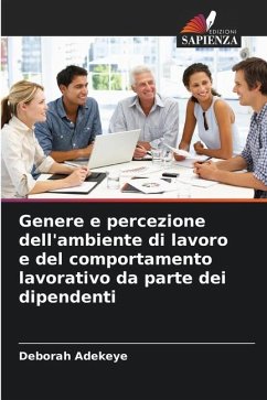 Genere e percezione dell'ambiente di lavoro e del comportamento lavorativo da parte dei dipendenti - Adekeye, Deborah