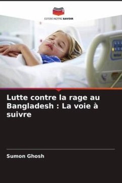 Lutte contre la rage au Bangladesh : La voie à suivre - Ghosh, Sumon