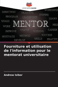 Fourniture et utilisation de l'information pour le mentorat universitaire - Isibor, Andrew