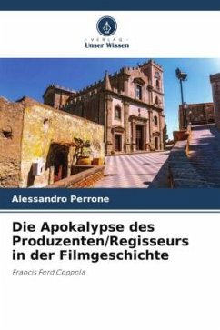 Die Apokalypse des Produzenten/Regisseurs in der Filmgeschichte - Perrone, Alessandro