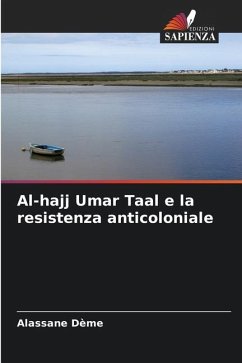 Al-hajj Umar Taal e la resistenza anticoloniale - Dème, Alassane