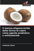 Il manno-oligosaccaride della farina di copra come agente prebiotico e antitumorale
