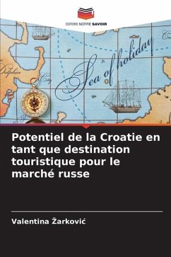 Potentiel de la Croatie en tant que destination touristique pour le marché russe - Zarkovic, Valentina