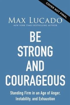 Be Strong and Courageous - Lucado, Max