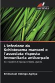 L'infezione da Schistosoma mansoni e l'associata risposta immunitaria anticorpale