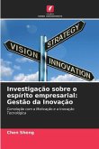 Investigação sobre o espírito empresarial: Gestão da Inovação