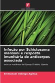 Infeção por Schistosoma mansoni e resposta imunitária de anticorpos associada