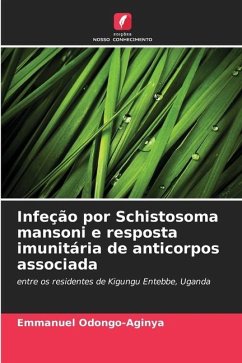Infeção por Schistosoma mansoni e resposta imunitária de anticorpos associada - Odongo-Aginya, Emmanuel