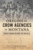 Origins of Crow Agencies in Montana