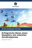 Erfolgreiche Reise eines Kämpfers mit infantiler Zerebralparese