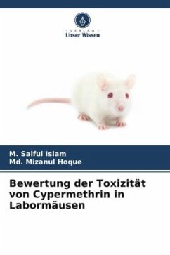 Bewertung der Toxizität von Cypermethrin in Labormäusen - Islam, M. Saiful;Hoque, Md. Mizanul