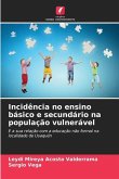 Incidência no ensino básico e secundário na população vulnerável