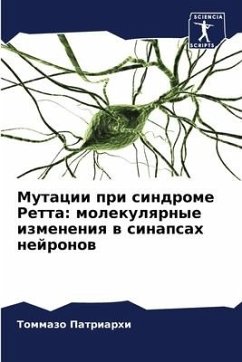 Mutacii pri sindrome Retta: molekulqrnye izmeneniq w sinapsah nejronow - Patriarhi, Tommazo