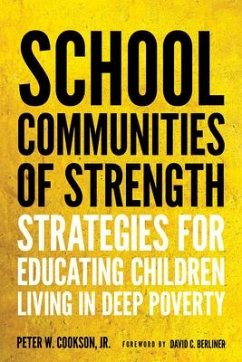 School Communities of Strength - Cookson, Peter W., Jr.; Berliner, David C.