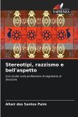 Stereotipi, razzismo e bell'aspetto