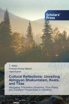 Cultural Reflections: Unveiling Abhigyan Shakuntalam, Keats, and Titas - Akilan, T.;Maduri, Praveen Kumar;Kumar, Vipin