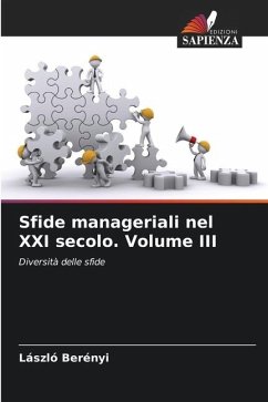 Sfide manageriali nel XXI secolo. Volume III - Berényi, László