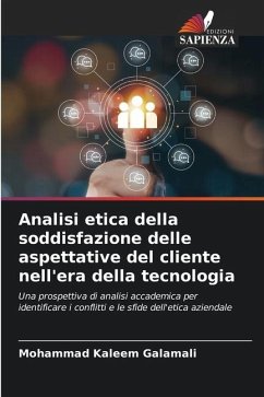 Analisi etica della soddisfazione delle aspettative del cliente nell'era della tecnologia - Galamali, Mohammad Kaleem