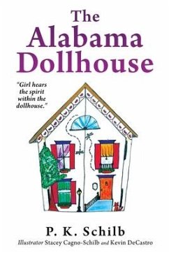 The Alabama Dollhouse - Schilb, P K