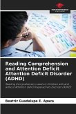 Reading Comprehension and Attention Deficit Attention Deficit Disorder (ADHD)
