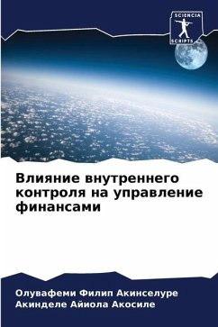 Vliqnie wnutrennego kontrolq na uprawlenie finansami - Akinselure, Oluwafemi Filip;Akosile, Akindele Ajiola