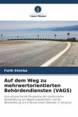 Auf dem Weg zu mehrwertorientierten Behördendiensten (VAGS)