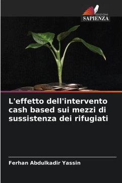 L'effetto dell'intervento cash based sui mezzi di sussistenza dei rifugiati - Abdulkadir Yassin, Ferhan