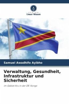 Verwaltung, Gesundheit, Infrastruktur und Sicherheit - Awadhifo Ayibho, Samuel