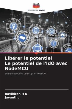 Libérer le potentiel Le potentiel de l'IdO avec NodeMCU - H K, Ravikiran;J, Jayanth