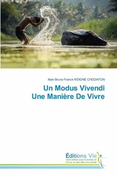 Un Modus Vivendi Une Manière De Vivre - N'DIONE CHODATON, Alain Bruno Franck