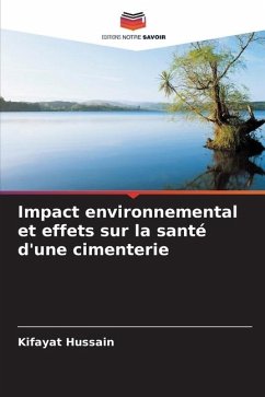 Impact environnemental et effets sur la santé d'une cimenterie - Hussain, Kifayat