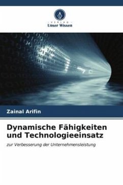 Dynamische Fähigkeiten und Technologieeinsatz - Arifin, Zainal