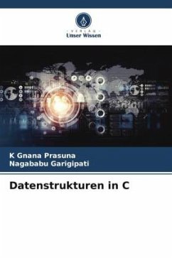 Datenstrukturen in C - Prasuna, K Gnana;GARIGIPATI, NAGABABU