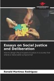 Essays on Social Justice and Deliberation