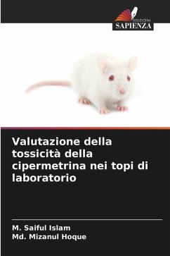 Valutazione della tossicità della cipermetrina nei topi di laboratorio - Islam, M. Saiful;Hoque, Md. Mizanul